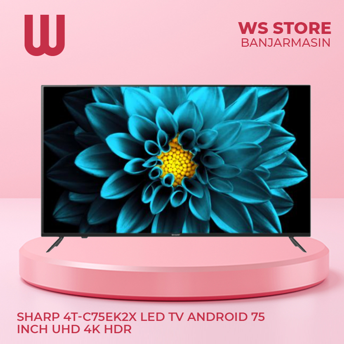 SHARP 4T-C75EK2X LED TV ANDROID 75 INCH UHD 4K HDR