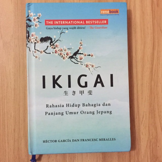 Ikigai - Rahasia Hidup Bahagia dan Panjang Umur Orang Jepang