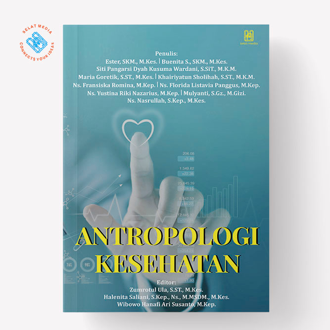 Selat Media - Buku Antropologi Kesehatan | Buku Kesehatan | Buku Referensi | Skripsi | Penelitian