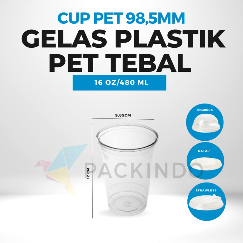 Cup PET 16oz Tebal + Cup Gelas Pet 16oz 98.5mm