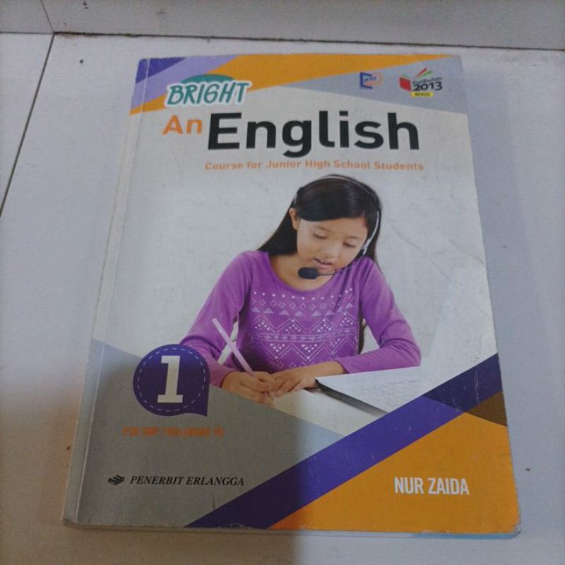 

bright an English buku bahasa Inggris penerbit Erlangga kurikulum 2013 revisi course for junior high school student SMP kelas 1 atau kelas 7 bekas nurzaidah ada coretan