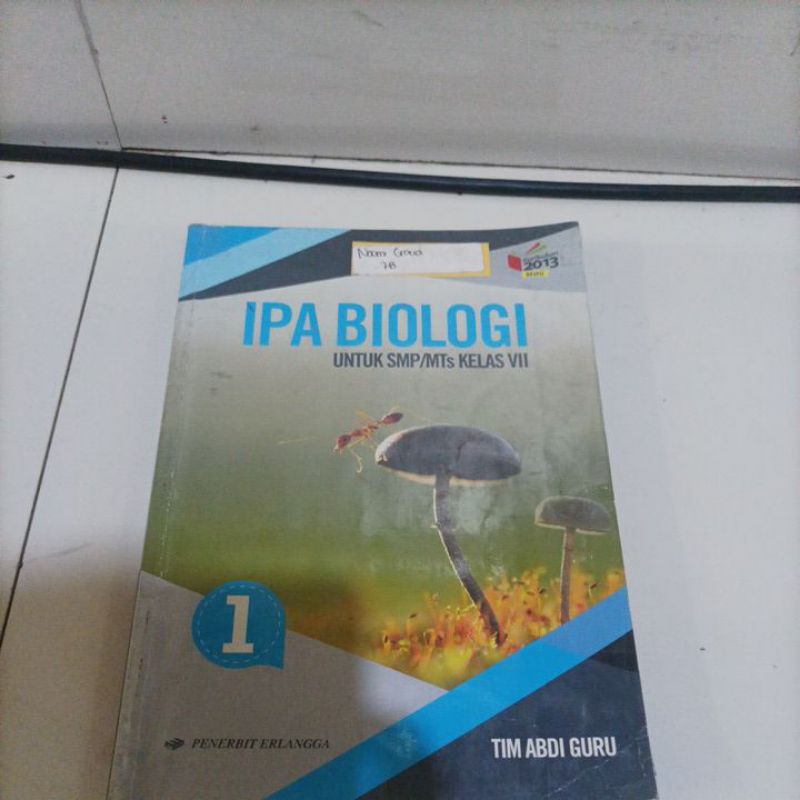 

buku IPA biologi untuk SMP kelas 2 kelas 7 Penerbit Erlangga tim Abdi guru Kurikulum 2013 revisi kelas VII bekas sedikit coretan yang layak pakai