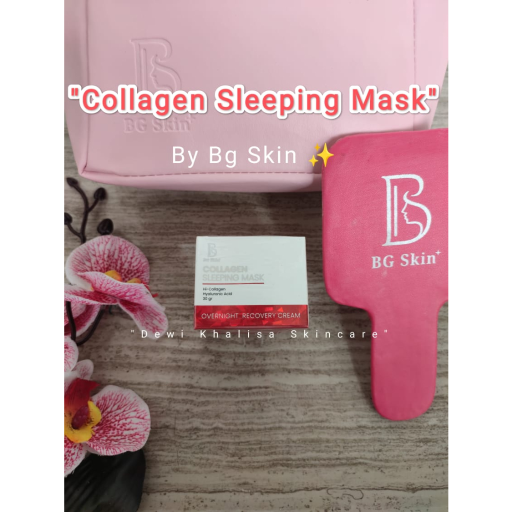 BG SKIN COLLAGEN SLEEPING MASK PENGGANTI GLOWING GEL BEAUTY GLOW BG SKINCARE|100% ORIGINAL|KOTA MALA