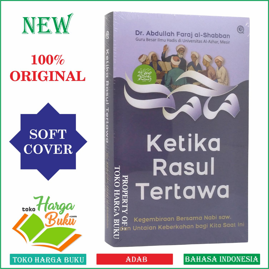Foto Ketika Rasul Tertawa Kegembiraan Bersama Nabi Muhammad dan Untaian Keberkahan bagi Kita Saat Ini Penerbit QAF