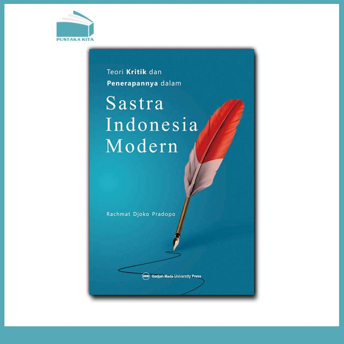 Teori Kritik dan Penerapannya dalam Sastra Indonesia Modern - UGM Press