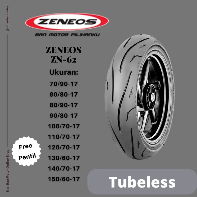 BAN MOTOR ZENEOS ZN 62 UKURAN 120/70-17, 130/60-17, 140/70-17 & 150/60-17