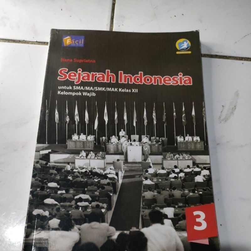 SEJARAH INDONESIA UNTUK SMA KELAS 3/12 - FACIL
