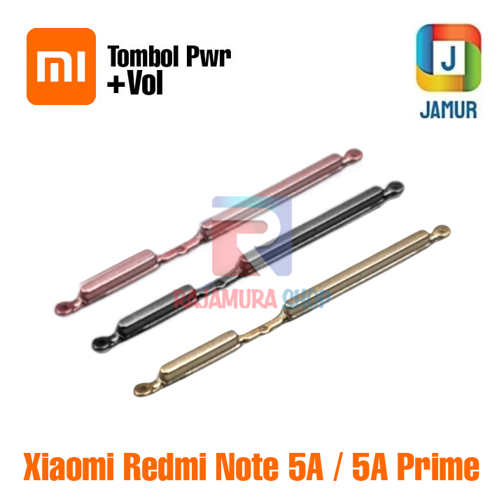 TOMBOL XIAOMI REDMI NOTE 5A NOTE 5A PRIME TOMBOL ON OFF VOL XIAOMI REDMI NOTE 5A