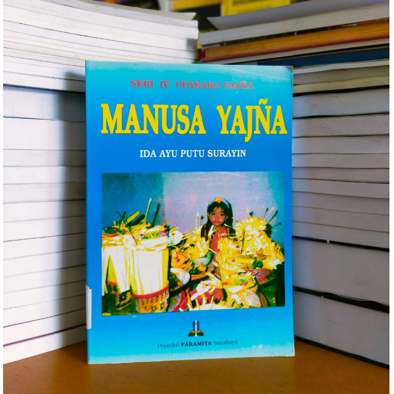 Buku Seri IV Upakara/upacara Yadnya (manusia Yadnya)