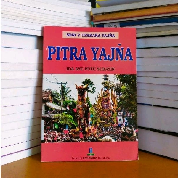 Buku Seri V Upakara / upacara Yadnya (Pitra Yadnya)