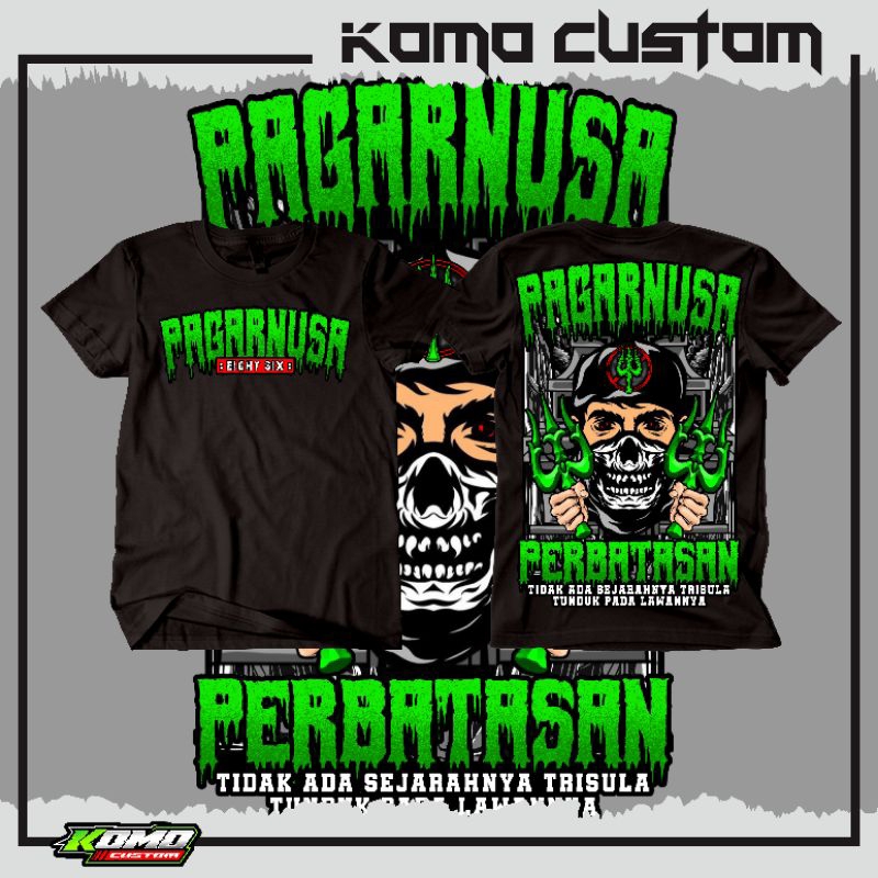 KAOS PAGAR NUSA TRISULA PERBATASAN (FULL PUNGGUNG)
