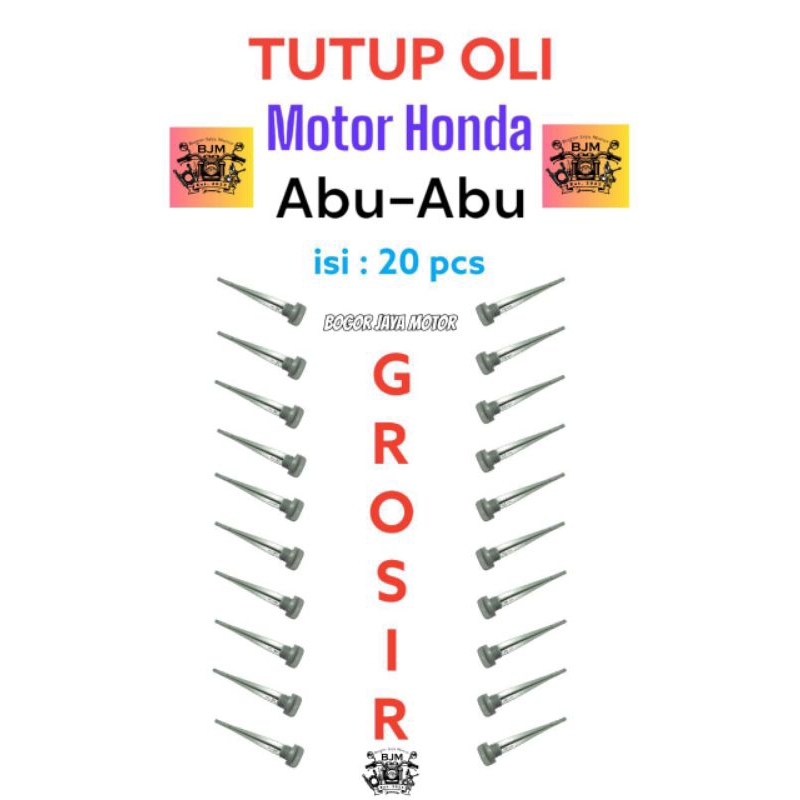 20 pcs TUTUP OLI MOTOR HONDA WARNA ABU-ABU ABUABU ABU TUTUP OLI MURAH TUTUP OLI GROSIR TUTUP OLI HON