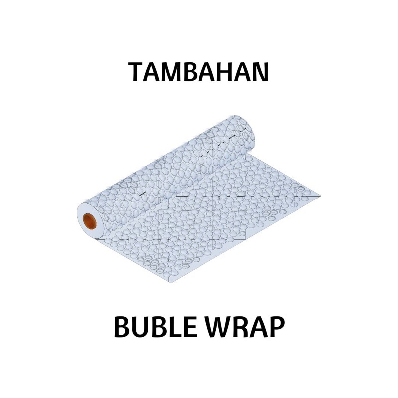 

BUBLE WRAP TAMBAHAN (WAJIB UNTUK PENGIRIMAN LUAR JAWA)
