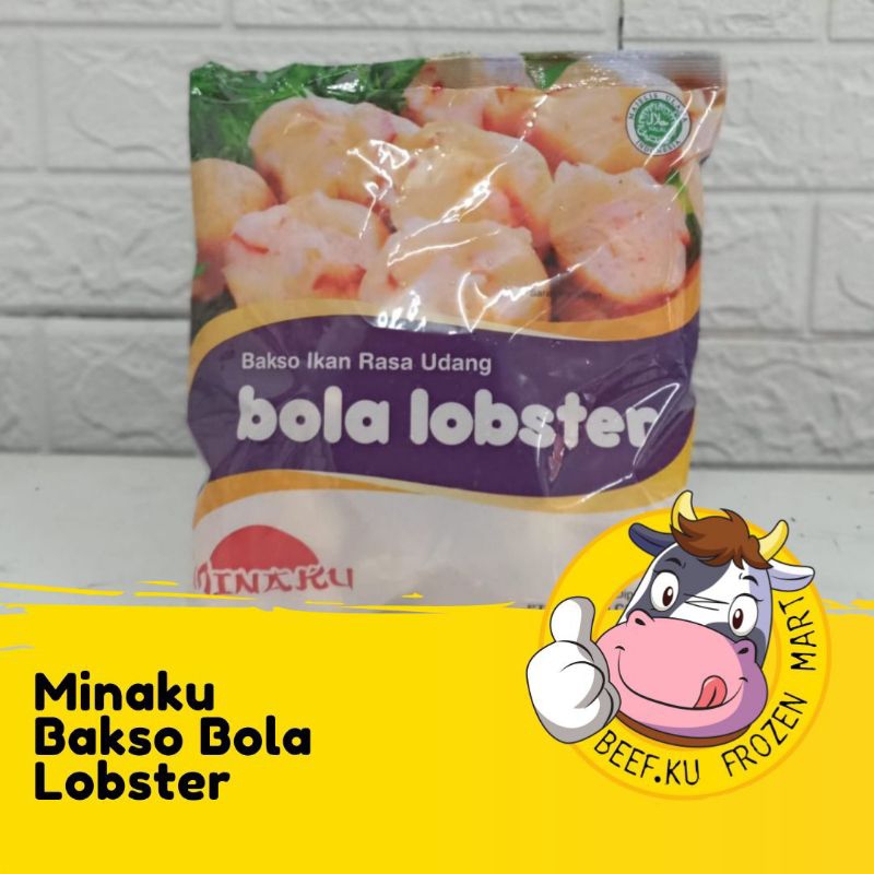 

MINAKU BOLA LOBSTER 500 GR