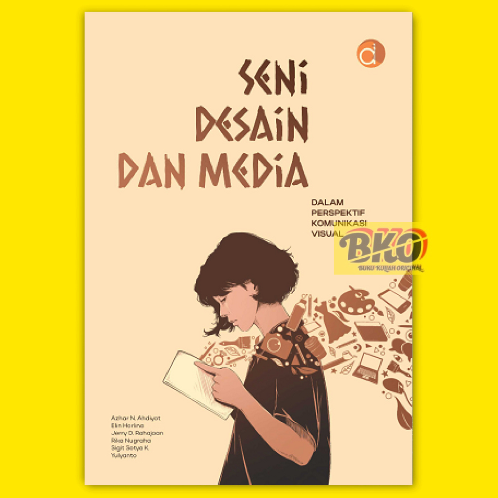 Buku DKV FSRD Buku Seni Desain dan Media dalam Perspektif Komunikasi Visual - Azhar N. Ahdiyat