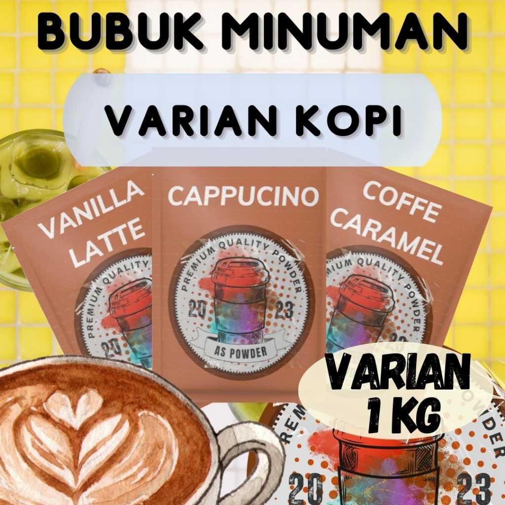 

BUBUK MINUMAN PREMIUM BERKUALITAS VARIAN KOPI / COFFE 1 KG / KILOGRAM ANEKA VARIAN RASA