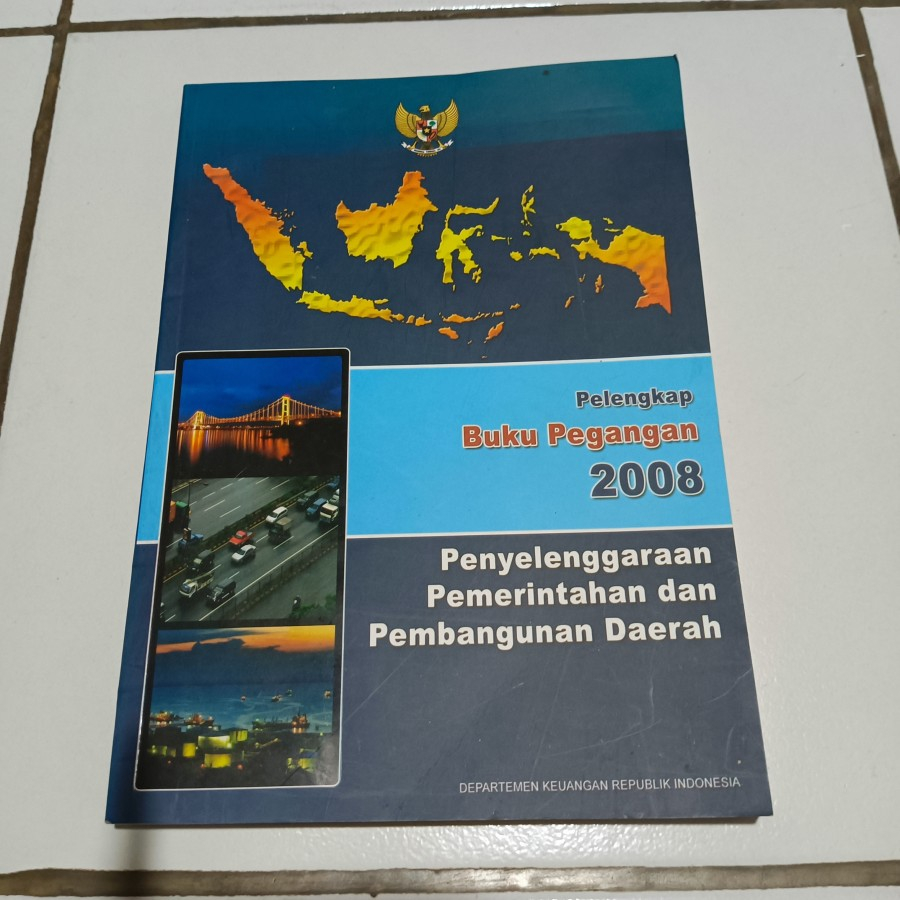 Buku Pegangan 2008 Penyelengaraan Pemerintahan &amp; Pembangunan Daerah