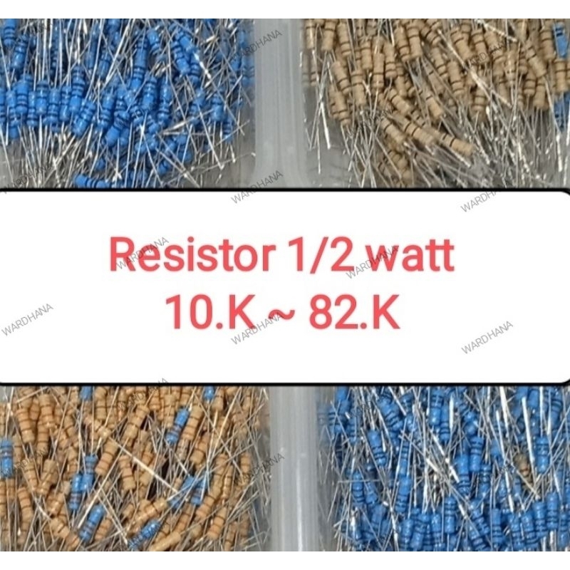 Resistor 10K ~ 82K 1/2 watt Resistor 1/2 watt 5%
