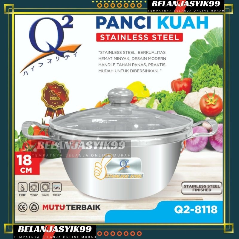 PANCI KUAH Q2-8118 / PANCI KUAH Q2 8118 / PANCI KUAH STAINLESS STEEL Q2 8118 / PANCI KUAH Q2-8118 18