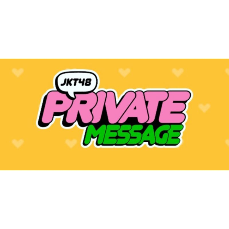 JKT48 Private Message (PM) Murah (Aplikasi, Promo Code)