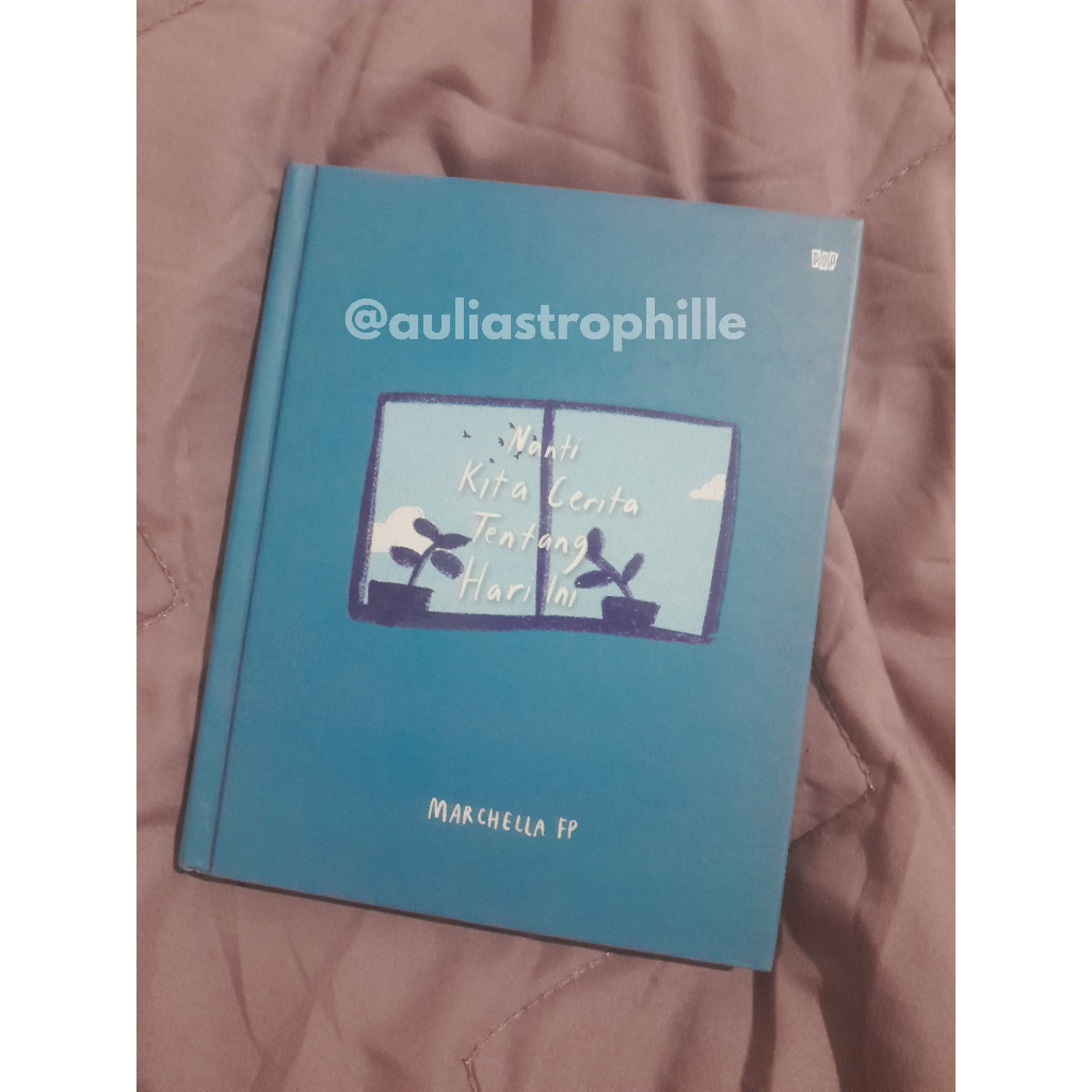 Preloved Buku Signed Nanti Kita Cerita Tentang Hari Ini - Marchella FP (edisi Sore)