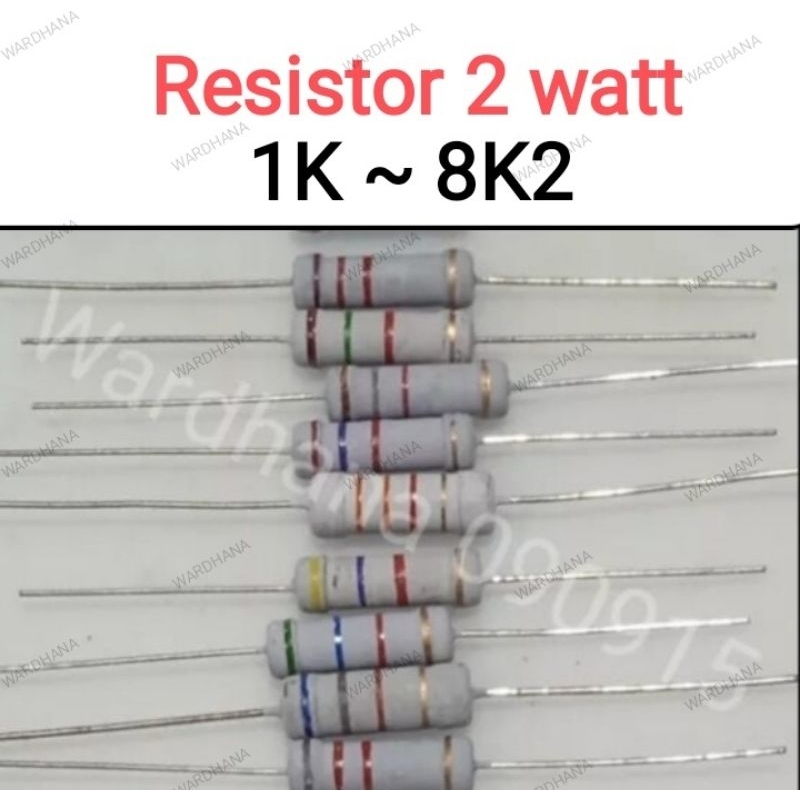 Resistor 1K ~ 8K2 2 watt Resistor 2 watt