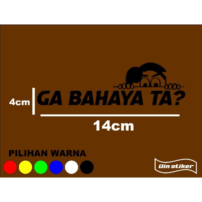 

stiker GA BAHAYA TA  STIKER CUTTING UK 4X14CM