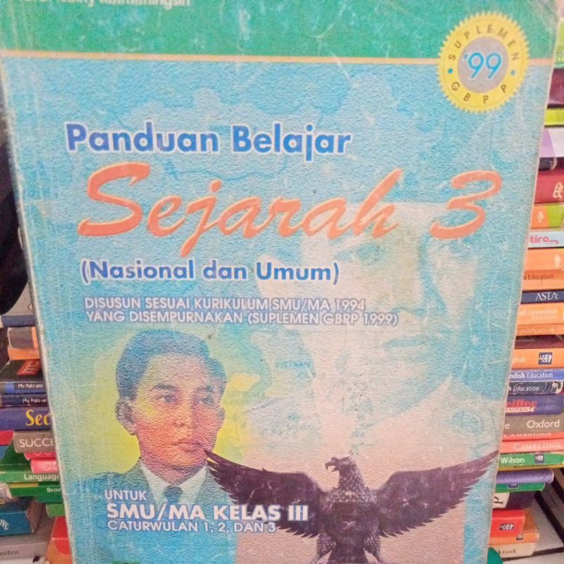 buku panduan belajar sejarah 3 (nasional dan umum ) untuk SMU kelas 3 kurikulum 1994