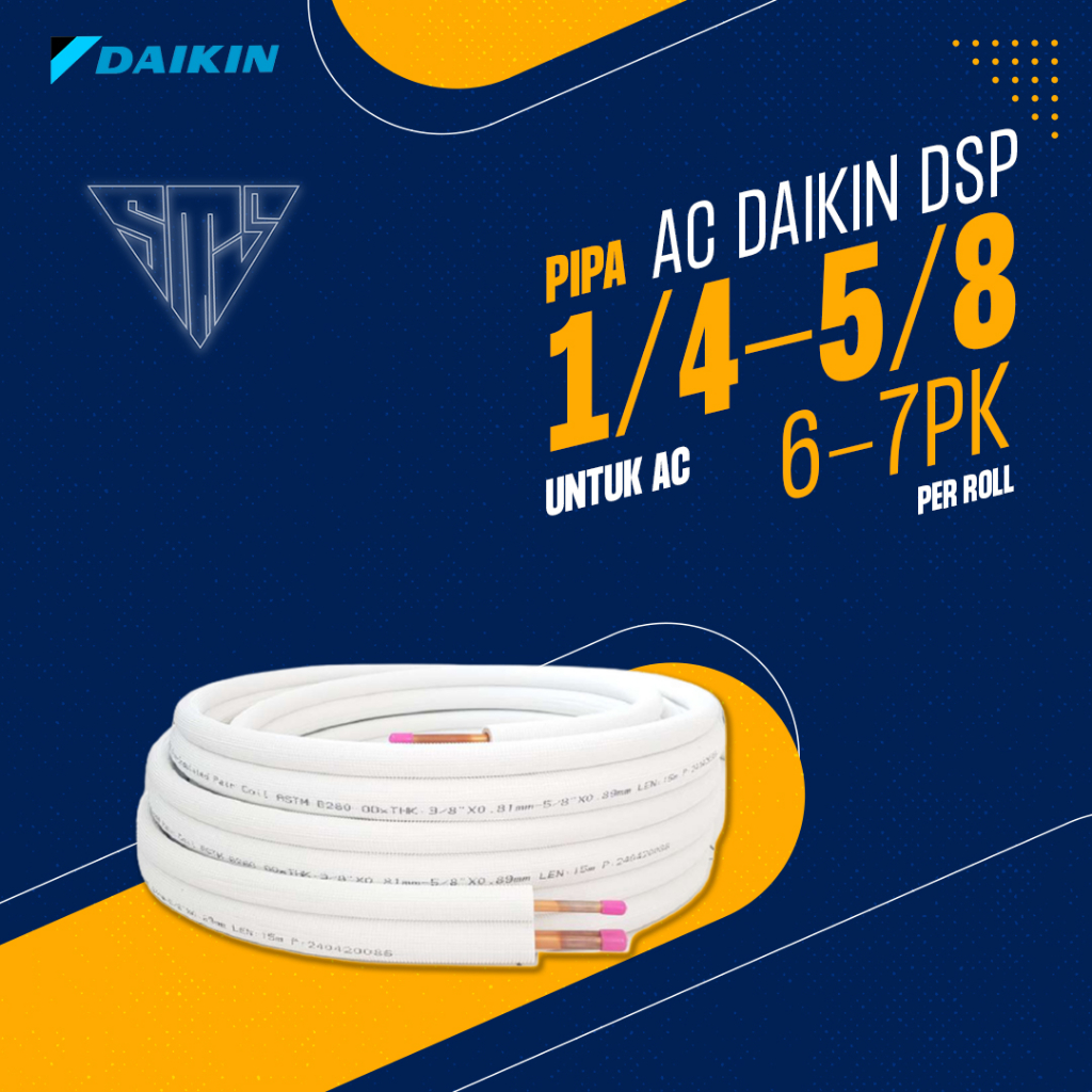 PIPA AC DAIKIN DSP 1/4 -5/8 untuk AC 6 - 7 PK FREON R410 R32 R22 - Per Roll