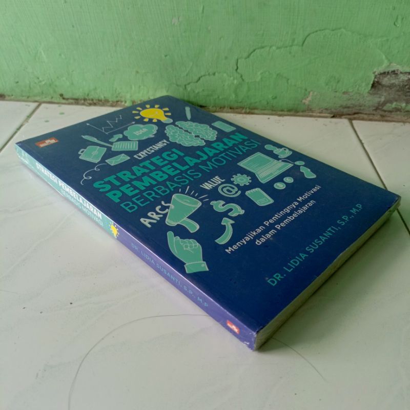 BUKU Strategi Pembelajaran Berbasis Motivasi - Menyajikan Pentingnya Motivasi Dalam Pembelajaran - Dr Lidia Susanti - Elex Media Komputindo Original