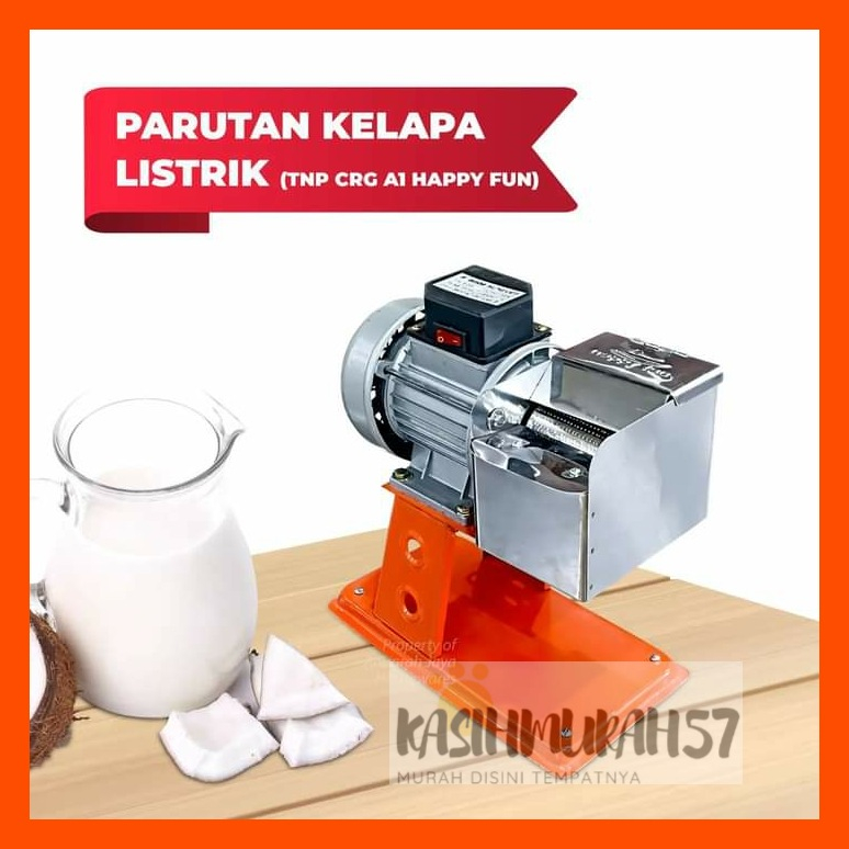 PARUTAN KELAPA HAPPY FUN / PARUTAN KELAPA LISTRIK / PARUTAN KELAPA LISTRIK HAPPY FUN /PARUTAN KELAPA HAPPY FUN / PARUTAN KELAPA LISTRIK / PARUTAN KELAPA LISTRIK HAPPY FUN