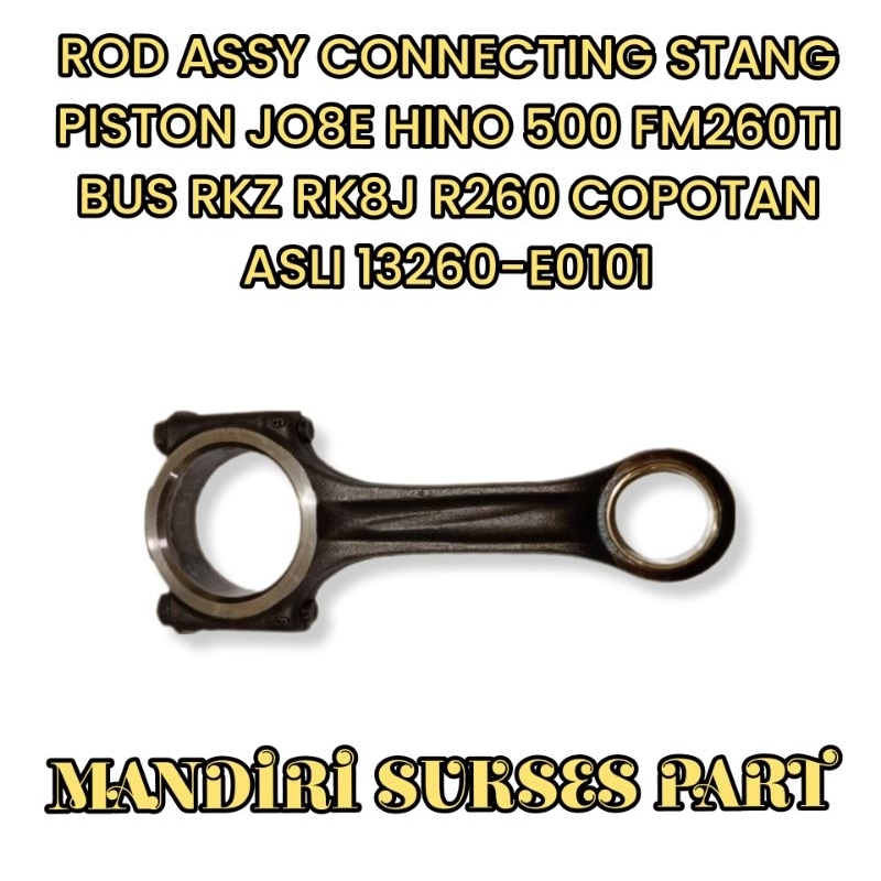 ROD ASSY CONNECTING STANG PISTON JO8E HINO 500 FM260TI BUS RKZ RK8J R260 COPOTAN ASLI 13260-E0101