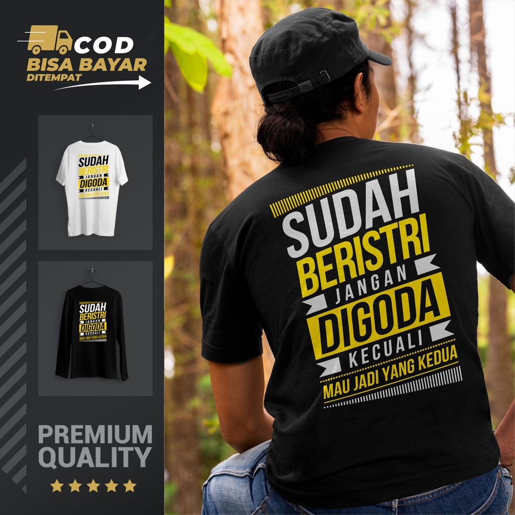 Kaos Kata Lucu Sudah Beristri Jangan Digoda/kaos terbaru/kaos Tidistro