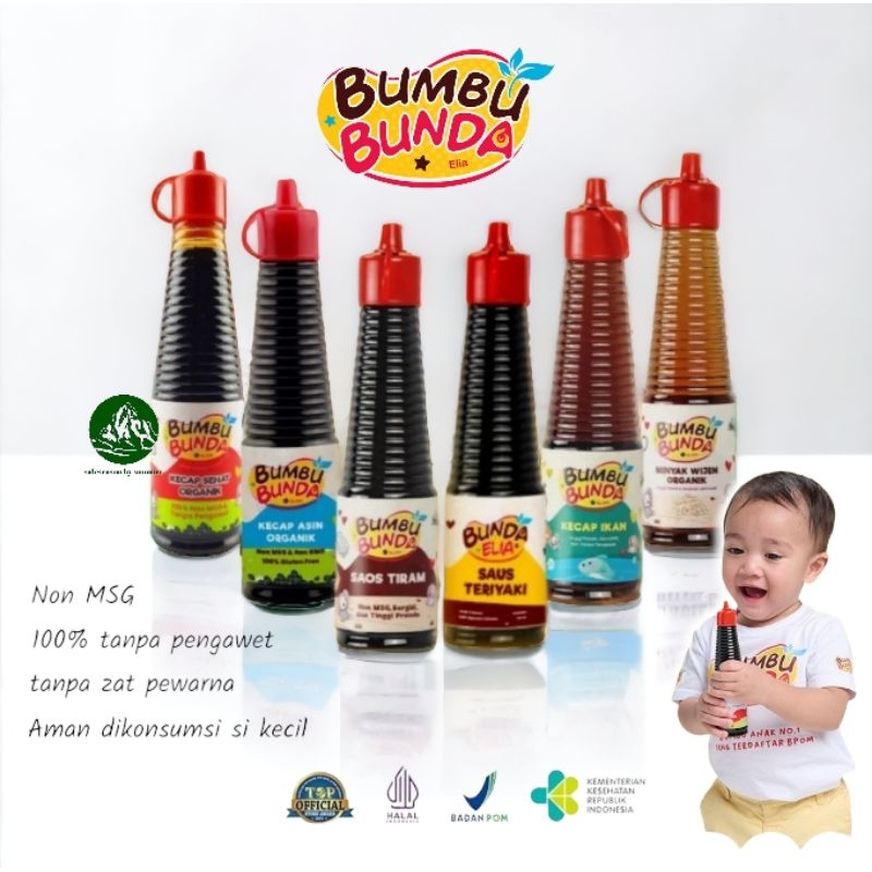 

BUMBU BUNDA by Elia | Kecap MPASI Organik - Non MSG | Kecap Manis . Kecap Asin . Kecap Ikan . Saos Tiram . Saos Teriyaki . Minyak Wijen