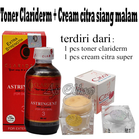 Cream Citra Super Siang dan Malam Plus Toner Clariderm Astringent No 3