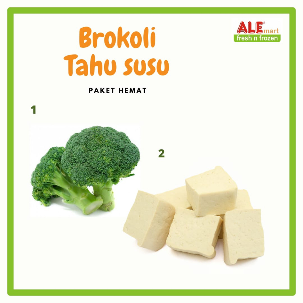 

1 brokoli fresh + 1pack tahu susu, paket hemat