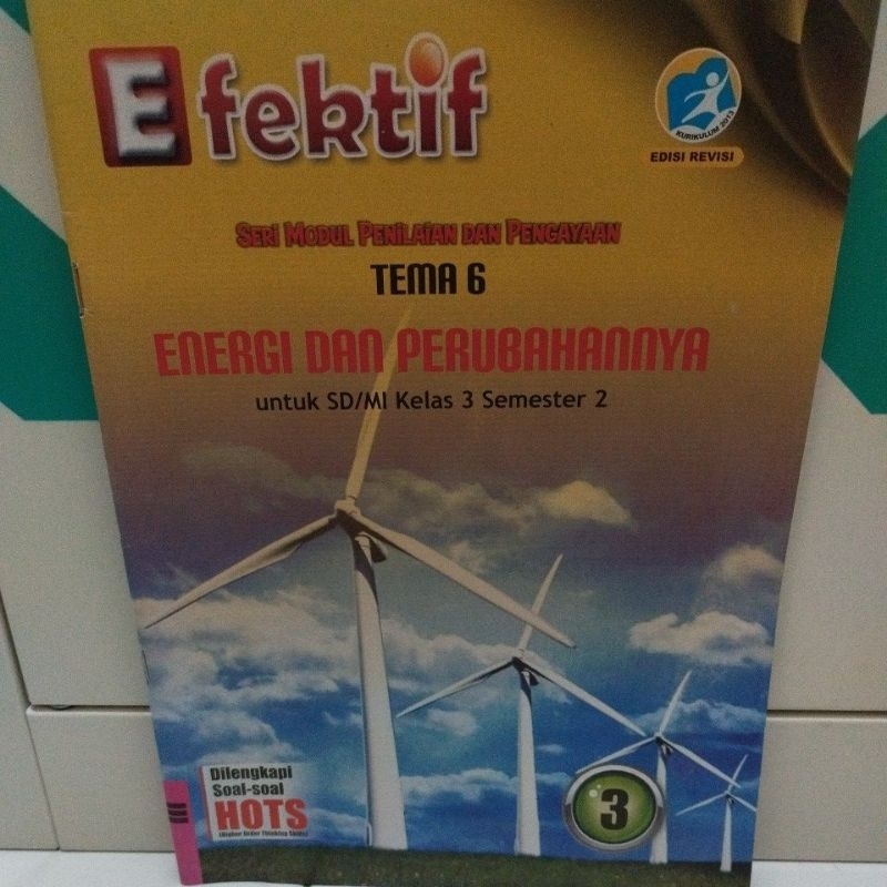 LKS EFEKTIF SD KELAS 3 SEMESTER 2 TEMA 6 ENERGI DAN PERUBAHANNYA. K13 EDISI REVISI.