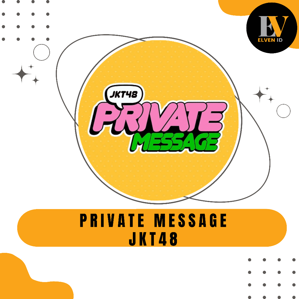 Private Message PM JKT48 ( Gratis Ongkir ) - 1 Bulan