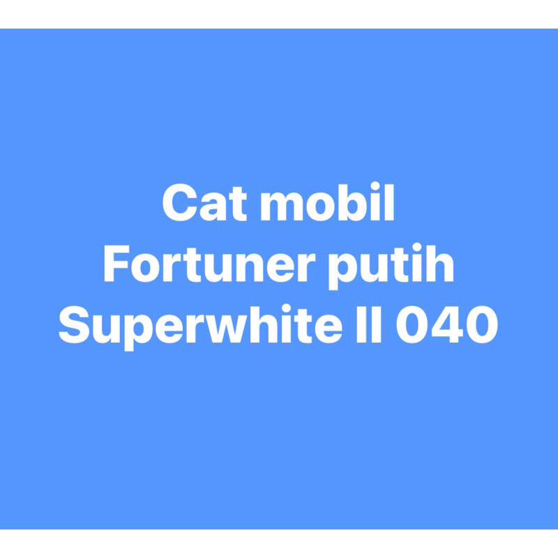 Cat Mobil Fortuner Putih