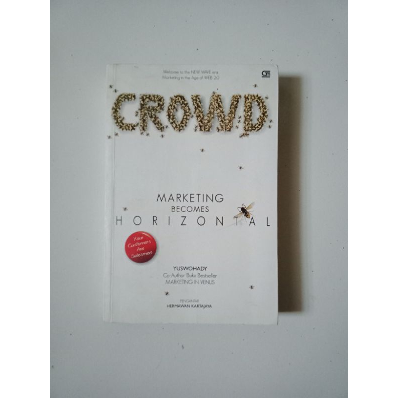 Crowd : Marketing Becomes Horizontal - Yuswohady