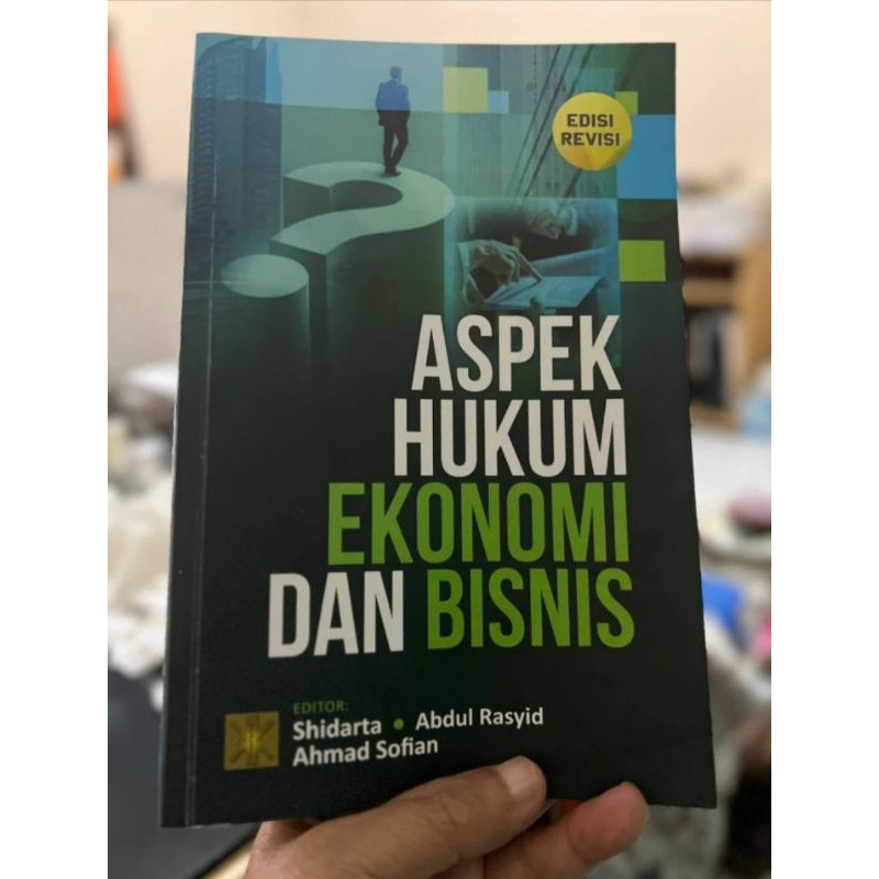 

BUKU ORIGINAL ASPEK HUKUM EKONOMI DAN BISNIS EDISI REVISI - Shidarta