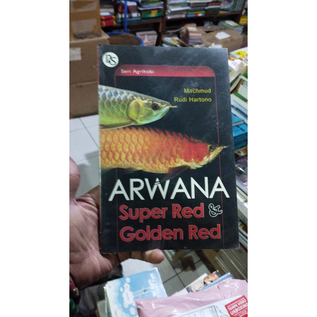 Arwana Super Red &amp; Golden Red Macmhud Rudi Hartono /Swadaya ORIGINAL
