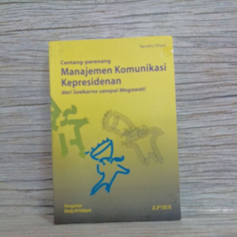 Centang Perenang Manajemen Komunikasi Kepresidenan dari Soekarno sampai Megawati