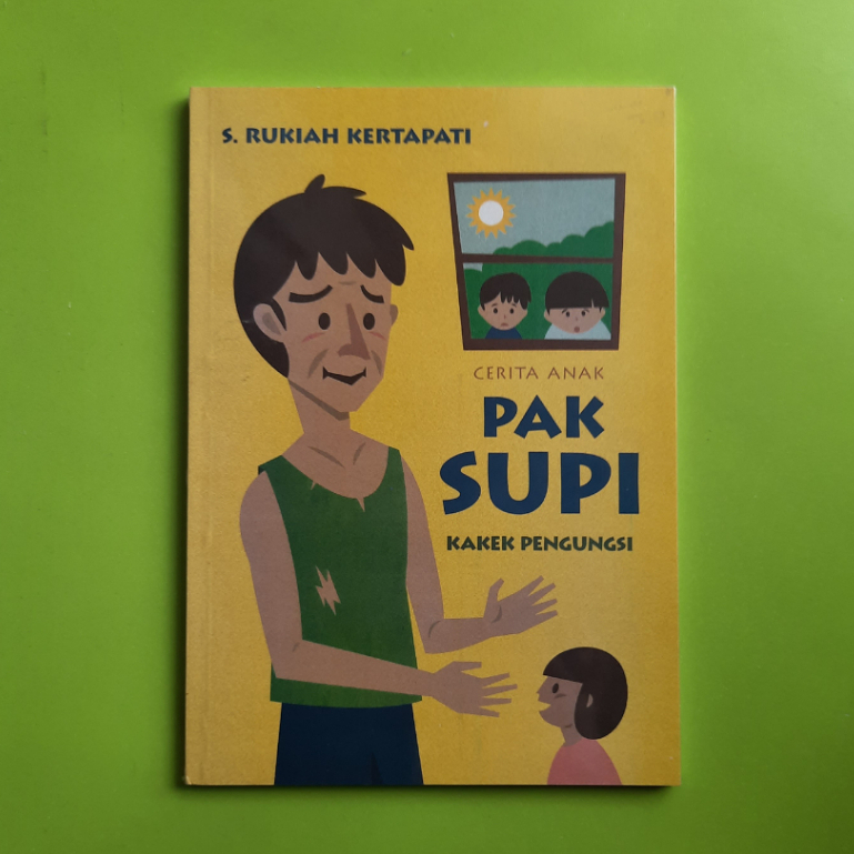 Cerita Anak ; Pak Supi - Kakek Pengungsi - S. Rukiah Kertapati