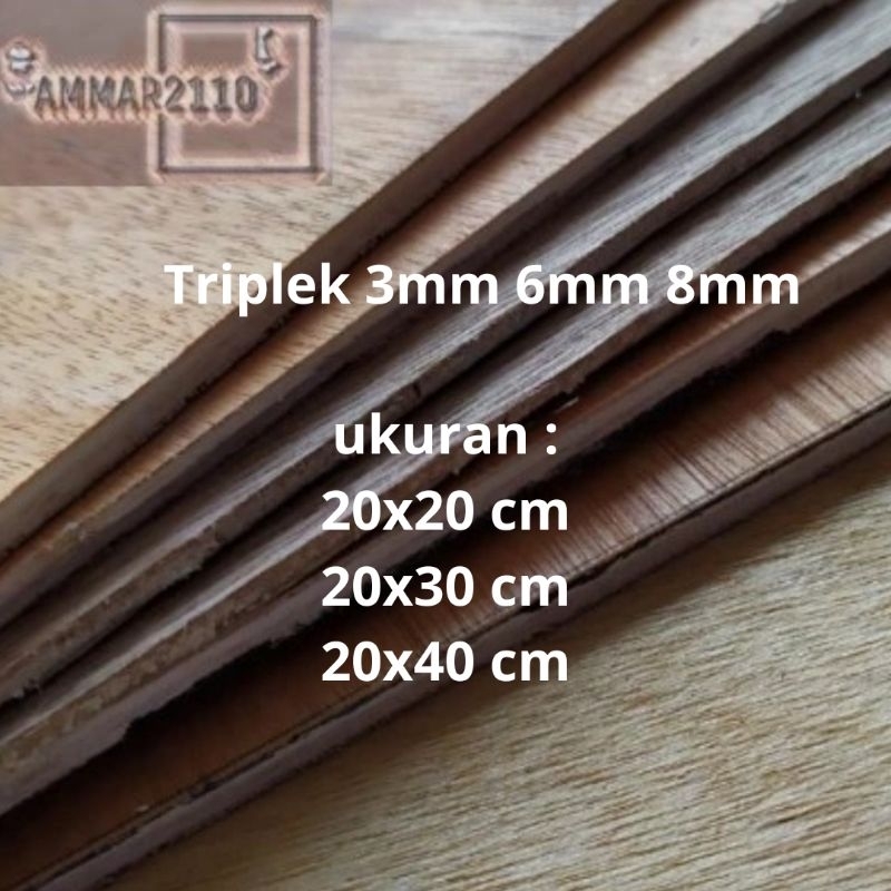 triplek 3mm 6mm 8mm 20X20cm / 20x30cm / 20x40cm