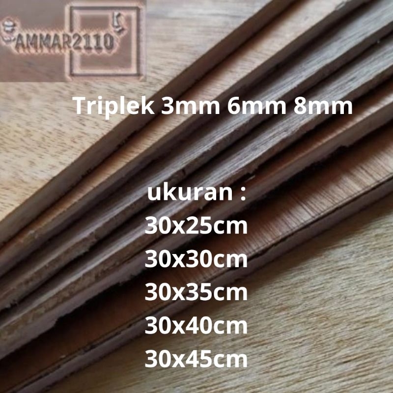 triplek 3mm 6mm 8mm 30x25cm / 30x30cm / 30x35cm / 30x40cm / 30x45cm