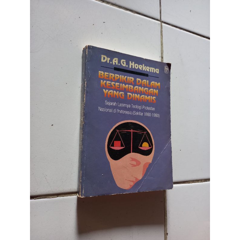 Berpikir dalam keseimbangan yang dinamis - Dr.A.G.Hoekema