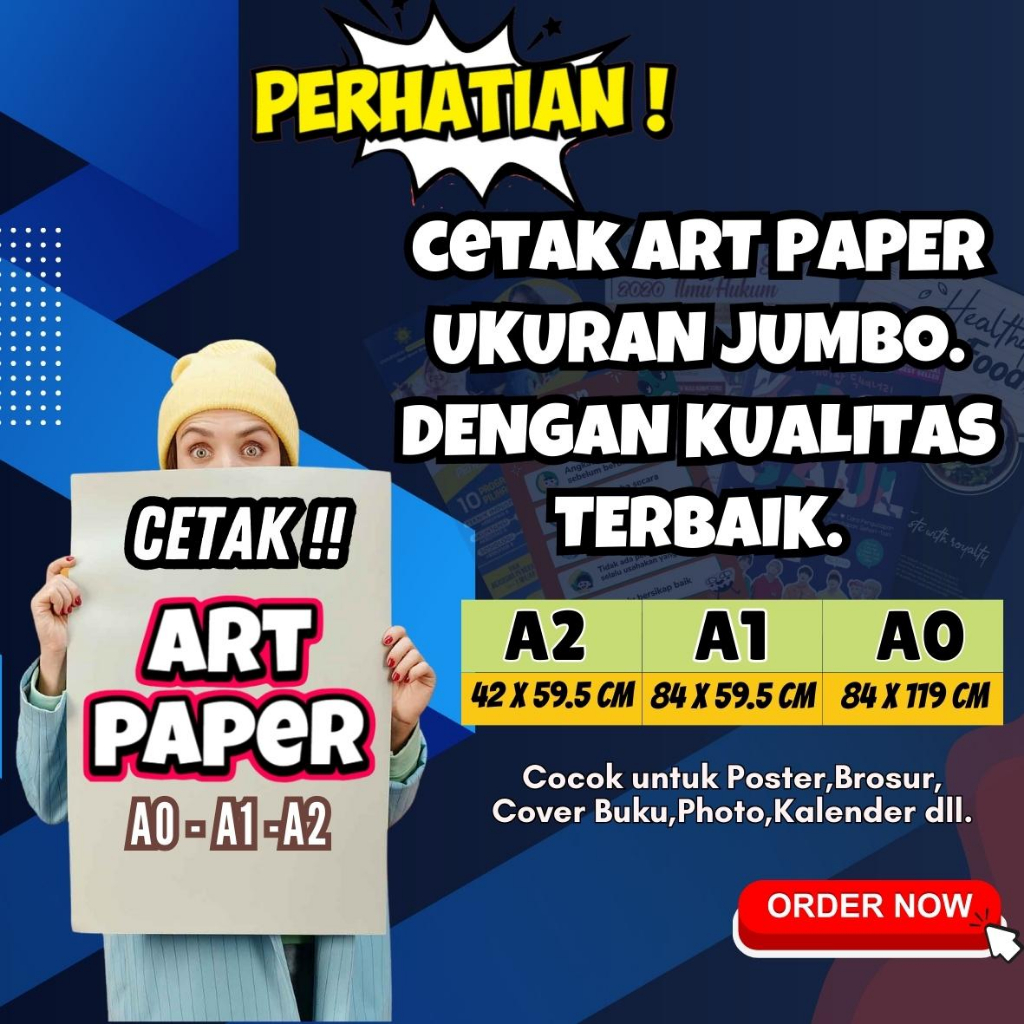 

CETAK ART PAPER UKURAN JUMBO A0 , A1 ,A2 GRAMASI 150G, 260G,310GSM Cocok untuk Poster,Brosur, Cover Buku,Photo,Kalender dll. MURAH BERKUALITAS PRINT UV