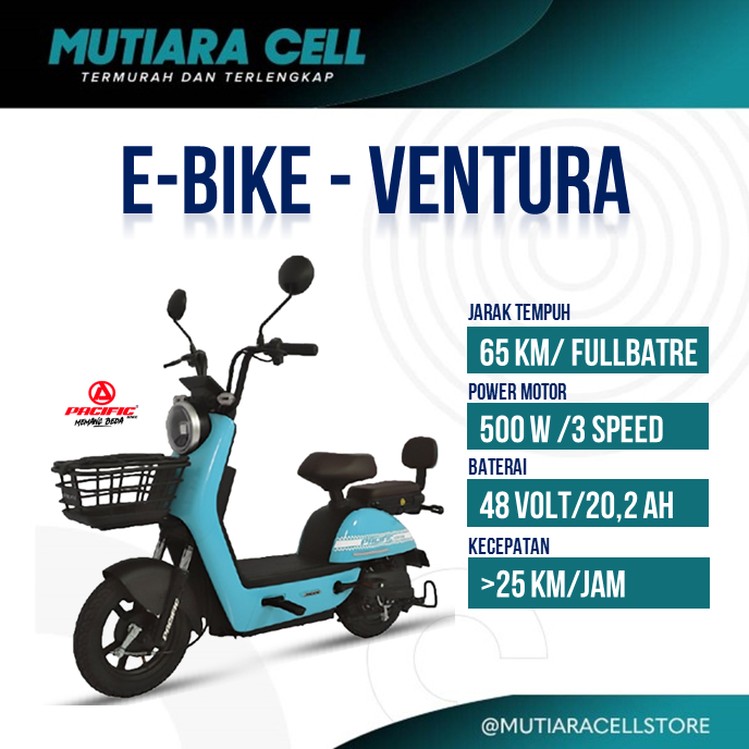 SEPEDA LISTRIK -  PACIFIC VENTURA GARANSI RESMI