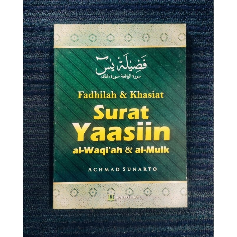 FADHILAH & KHASIAT SURAT YAASIIN, AL-WAQI'AH & AL-MULk